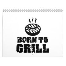 Born to grill calendars