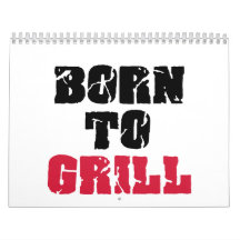 Born to grill wall calendars
