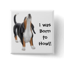Born to Howl Basset Hound Pin buttons