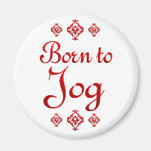 BORN TO JOG FRIDGE MAGNET