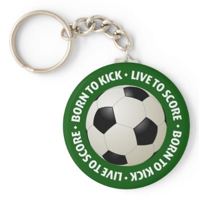 Born To Kick, Live To Score keychain by BluePlanet