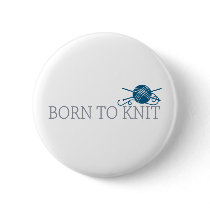 Born To Knit Pinback Button