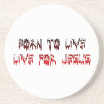 Born to live for Jesus Christian saying coasters