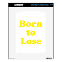 Born to Lose Decals For The NOOK
