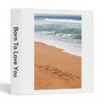 Born To Love You Custom 3 Ring Binder binders