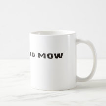 Born to Mow Coffee Cup Mugs