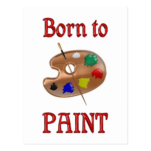 Born to Paint Post Card