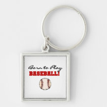 Born to Play Baseball T-shirts and Gifts Key Chain