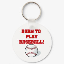 Born to Play Baseball Tshirts and Gifts keychains