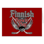 Born To Play (Finnish) Greeting Card