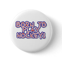 Born to Play Hockey buttons by sport_shop Born to Play Hockey buttons