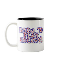 Born to Play Hockey mugs