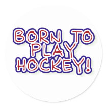 Born to Play Hockey stickers