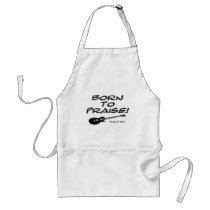 Born to Praise Aprons