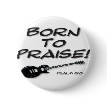 Born to Praise Button