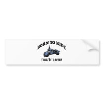 BORN TO RIDE BUMPER STICKER