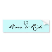 Born to Ride Horses bumper stickers by PaintingPony Born to Ride Horses bumper stickers