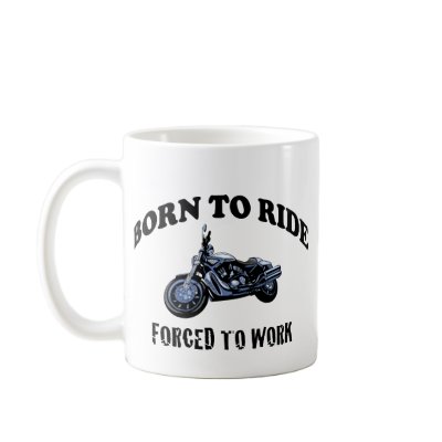 BORN TO RIDE MUGS by Tragetees