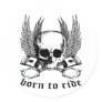 Born To Ride Round Stickers