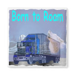 Born to roam refrigerator magnet