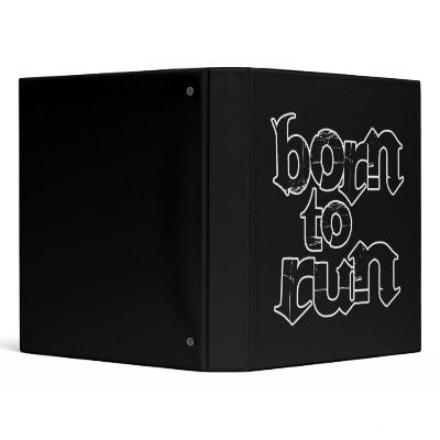 Born To Run 3 Ring Binders by RunningGag