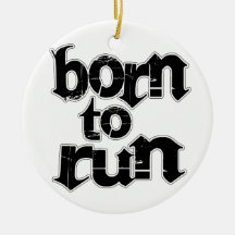 Born To Run Christmas Ornament