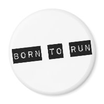 Born to run fridge magnet