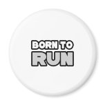 Born To Run Refrigerator Magnet