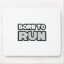 Born To Run Mouse Mats