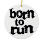 Born To Run Christmas Ornament