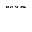 born to run t-shirts by ottster35 born to run t-shirts