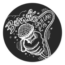 Born To Say It Like It Is 2 Sticker
