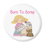 Born To Scrap Refrigerator Magnets