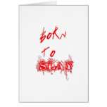 Born To Slay Greeting Card
