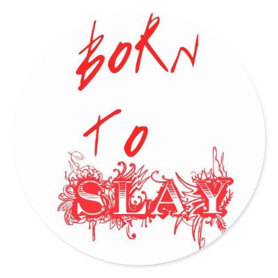 Born To Slay Stickers by GaGaohlalaTV