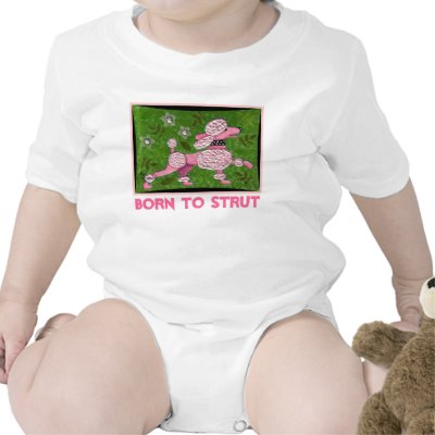 BORN TO STRUT - PINK POODLE ONESIE T-shirt by folkartblonde