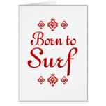 BORN TO SURF GREETING CARD