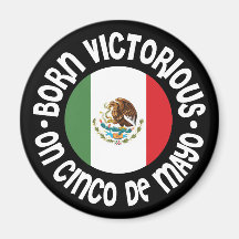 Born Victorious Cinco De Mayo Magnets