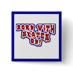 Born With Skates On T-shirts and Gifts Button