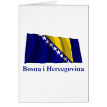Bosnia and Herzegovina Waving Flag Name in Bosnian Cards