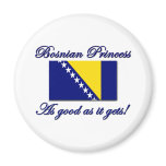 Bosnian Princess, Good As magnets
