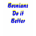 Bosnians Do it Better, t-shirts