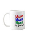 Boss Boss Boss mugs