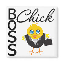 Boss Chick magnets by chicktshirts Boss Chick magnets