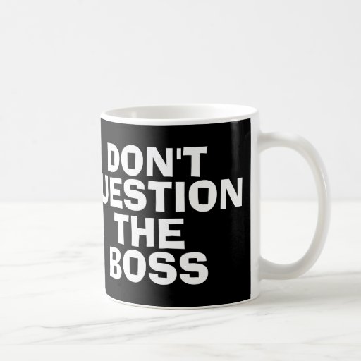 Boss coffee mugs, Funny | Zazzle