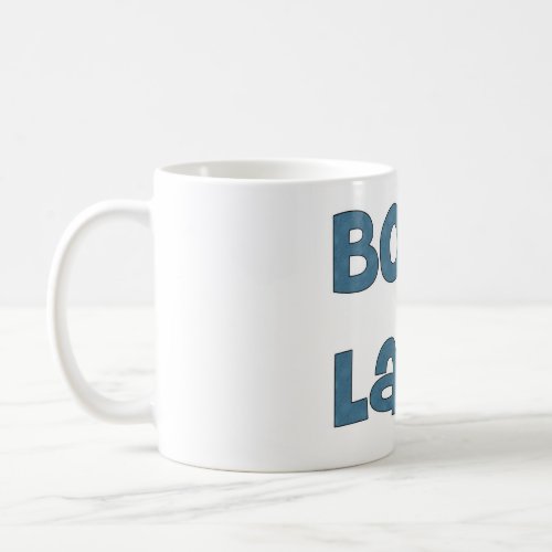 boss lady coffee cup mugs