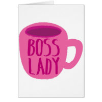 BOSS lady with a pink coffee cup Greeting Card