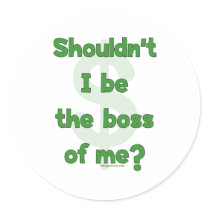 Boss Of Me Round Stickers