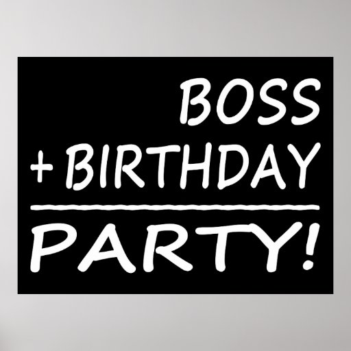 Bosses Birthdays Boss + Birthday = Party Poster Zazzle
