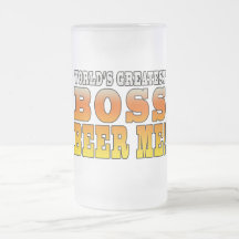 Bosses Office Parties Worlds Greatest Boss Beer Me Mugs